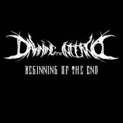 Dawning Of The Inferno : Beginning of the End